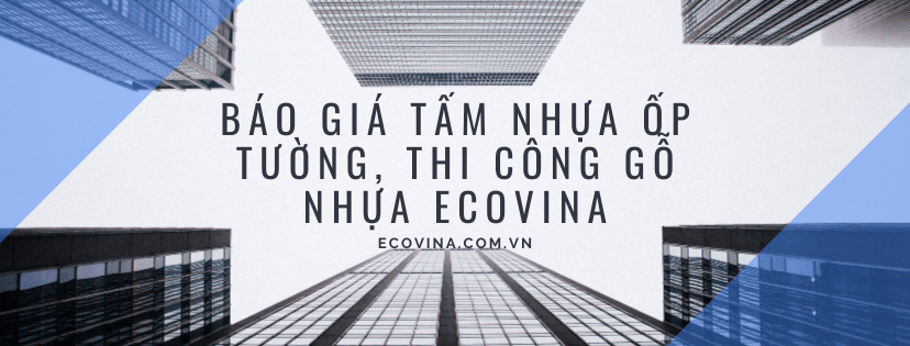 báo giá thi công tấm nhựa giả gỗ ốp tường